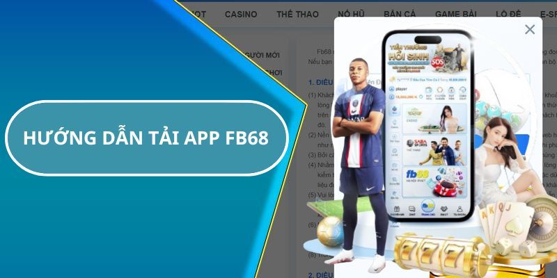 Lợi thế khi tải app FB68 và sử dụng